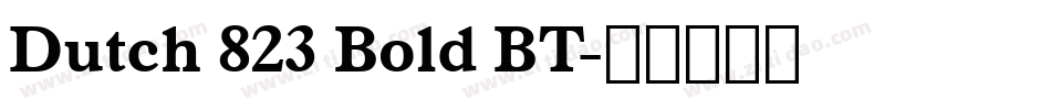 Dutch 823 Bold BT字体转换